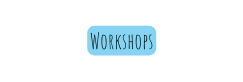 Workshops